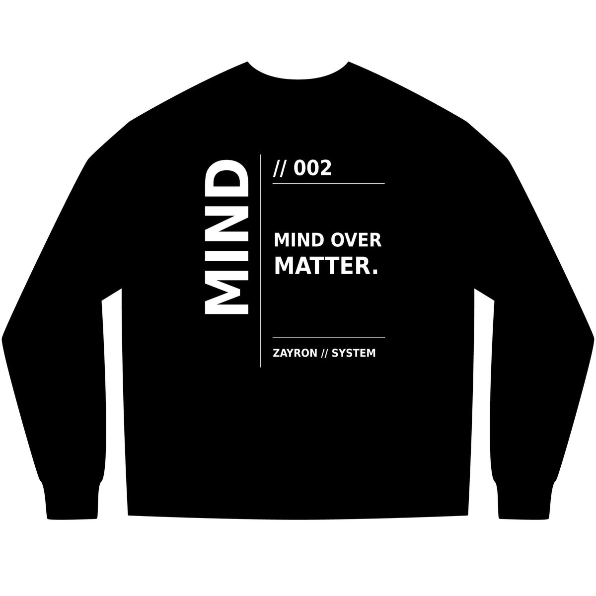 ZAYRON//SYSTEM - MIND // 002 Long Sleeve